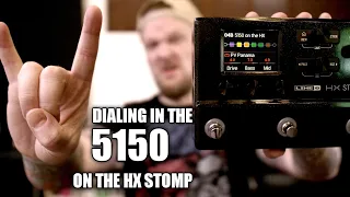HX STOMP | Dialing in a 5150 patch on the HX Stomp
