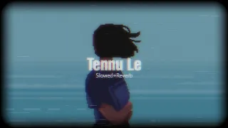 Tennu Le - Slowed+Reverb