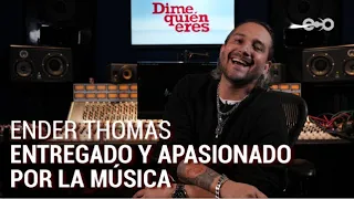 Trayectoria y evolución artística de Ender Thomas | Dime Quién Eres