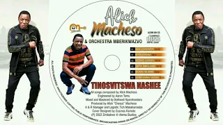 Alick Macheso Tinosvitswa Nashe Album Mix 2022 (Alick Macheso New Album Hits Playlist - Dj Diction
