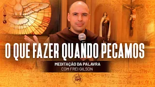 O que fazer quando pecamos | (1Jo 2, 1-5a) #365 - Meditação da Palavra