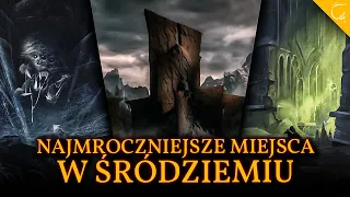 NAJMROCZNIEJSZE miejsca w ŚRÓDZIEMIU | Władca Pierścieni