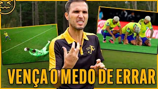 COMO VENCER O MEDO DE ERRAR NO FUTEBOL