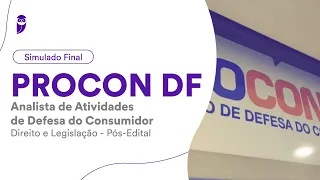 Simulado PROCON DF –Analista de Atividades de Defesa do Consumidor- Direito e Legislação - Correção