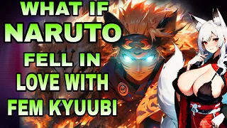 WHAT IF NARUTO FELL IN LOVE WITH FEM KYUUBI | EP 1