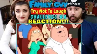 Family Guy TRY NOT TO LAUGH CHALLENGE! l Family Guy Funniest Moments #8 REACTION!!!
