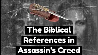Biblical References of Assassin's Creed Explained