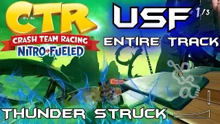 Crash Team Racing Nitro Fueled USF Entire Track Thunder Struck Time Trials