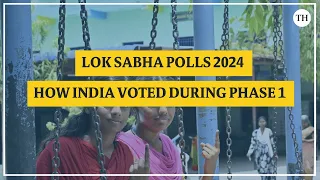 Lok Sabha polls 2024 | How India voted during Phase 1