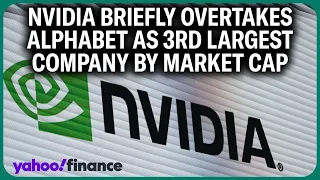Nvidia briefly overtakes Alphabet as third-largest company by market cap