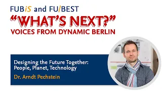 Designing the Future Together: People, Planet, Technology | FU-BEST & FUBiS Digital Lecture Series