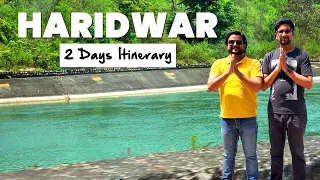 Haridwar Complete Travel Guide | Transport, Hotels & 2 days itinerary of Haridwar