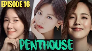 PENTHOUSE Episode 16_Drama Korea