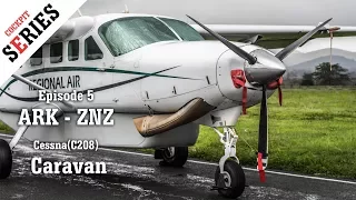 [Cockpit Series] Season 1 Episode 5 - The Almighty Cessna Grand Caravan from Arusha to Zanzibar