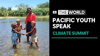 Pacific youth 'grow up with fear' as climate change threatens their homes and futures | The World