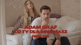 Adam Graf - Co Ty dla mnie masz (prod. PSR)