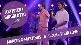 Marcus and Martinus - Gimme your Love BingoLotto Lördag Live