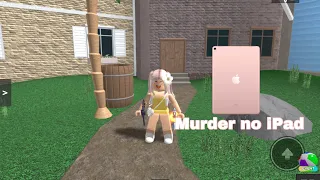 Roblox:Jogando murder no iPad pela primeira vez💜