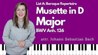 LIST A: Musette in D Major [Bach] (RCM Level 3 - Celebration Series)