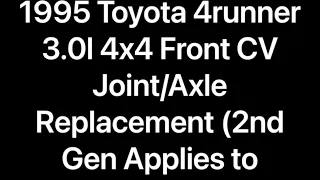 1990-1995 Toyota 4Runner 4x4 Front CV Joint/Axle Replacement