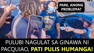 PULUBI NAGTAKA SA GINAWA NI PACQUIAO, PATI MGA PULIS HUMANGA SA PINOY BOXING LEGEND!