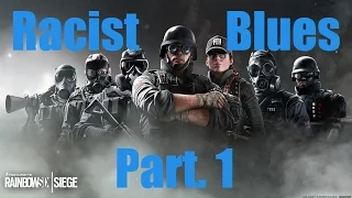 Racist Blues Part 1 - Siege Funny Moments