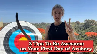 Archery: How to be awesome on your first day of archery class