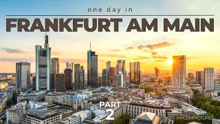 ONE DAY IN FRANKFURT AM MAIN (GERMANY) PART 2 | 4K UHD | 2nd Time-Lapse-Tour through an amazing city