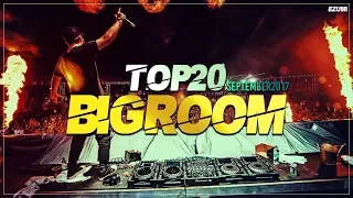 Sick Big Room Drops 👍 September 2017 [Top 20] | EZUMI