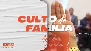 Culto da Família | 10/09/2023 | Domingo (Noite)