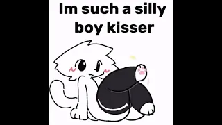 im such a silly boy kisser