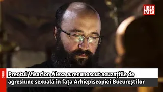 Preotul Visarion Alexa a recunoscut acuzațiile de agresiune sexuală |Libertatea