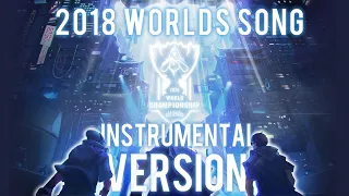 Worlds 2018 RISE - Full Instrumental Version - League of Legends