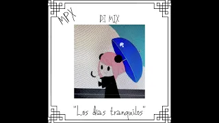 "Los días tranquilos" (Dj Mix) [IDM, Downtempo, Glitch, Folktronica]