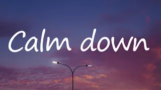 Rema, Selena Gomez - Calm down (Lyrics) | Diego Gonzalez, Charlie Puth,...