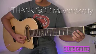 I Thank God - Maverick City Music x Upperroom (guitar cover)