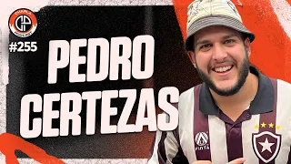 CHARLA #255 - Pedro Certezas