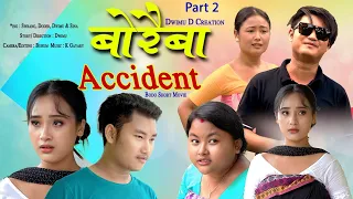 Bwrwiba Accident Part 2//A Bodo Short Movie//Dwimu D Creation