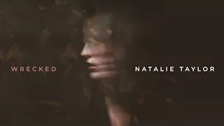 NatalieTaylor - Wrecked (Official Lyric Video)