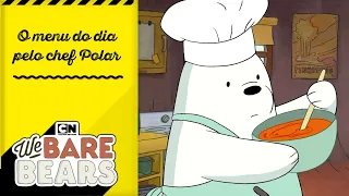 O menu do dia pelo Chef Polar | Ursos sem Curso | Cartoon Network