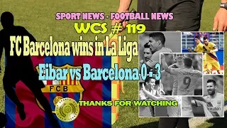 News fast football - FC Barcelona wins in La Liga  - WCS 119