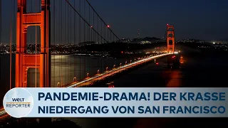 SAN FRANCISCO: Die krassen Folgen der Pandemie! Der dramatische Niedergang eines Sehnsuchtsorts