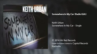 Keith Urban - Somewhere In My Car (Single Version/Radio Edit)