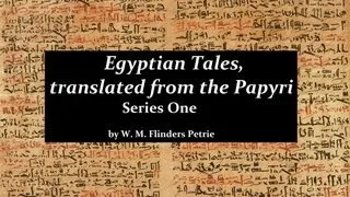 EGYPTIAN TALES FROM THE PAPYRI - FULL AudioBook - Hieroglyphics of Ancient Egypt