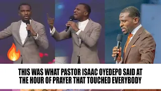 THIS WAS WHAT PASTOR ISAAC OYEDEPO SAID AT THE HOUR OF PRAYER THAT TOUCHED EVERYBODY