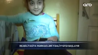 Reabilitasiya mərkəzləri açılır