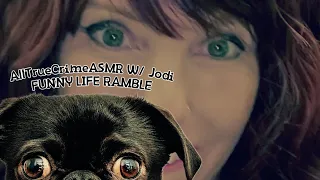 Crazy Funny Life Ramble 900 SUBS! #asmr #asmrrambling #ramble #funny