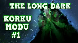 EFSANE KAÇIŞ | The Long Dark Korku Modu | ESCAPE THE DARKWALKER #1