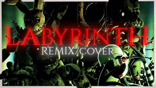 "LABYRINTH" REMIX/COVER - FNAF ANIMATED MUSIC VIDEO