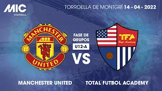 MICFootball'22 | Fase de grupos - Manchester United vs Total Futbol Academy (U12A)